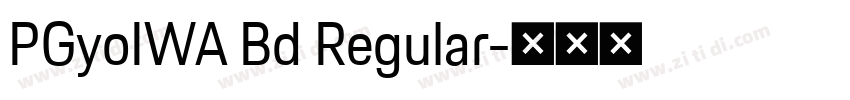 PGyoIWA Bd Regular字体转换 PGyoIWA Bd Regular字体转换